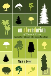 An Abecedarian Of Sacred Trees