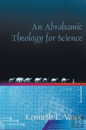 An Abrahamic Theology For Science