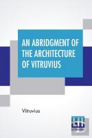 An Abridgment Of The Architecture Of Vitruvius