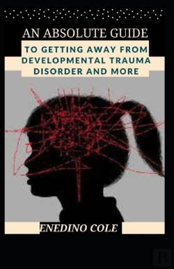 Bertrand.pt - An Absolute Guide To Getting Away From Developmental Trauma Disorder And More