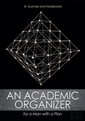 An Academic Organizer For A Man With A Plan