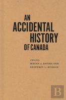 An Accidental History Of Canada