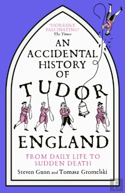 Bertrand.pt - An Accidental History Of Tudor England