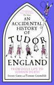 An Accidental History Of Tudor England