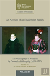 An Account Of An Elizabethan Family: Volume 55