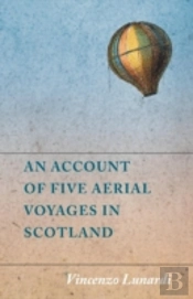 An Account Of Five Aerial Voyages In Sco