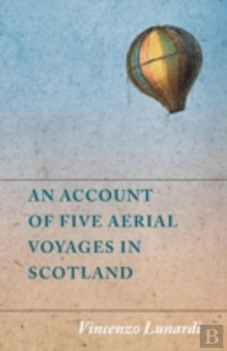 Bertrand.pt - An Account Of Five Aerial Voyages In Sco