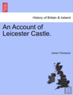 Bertrand.pt - An Account Of Leicester Castle.