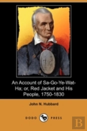 An Account Of Sa-Go-Ye-Wat-Ha; Or, Red J