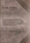 An Account Of Some Recent Discoveries In Hieroglyphical Literature And Egyptian Antiquities