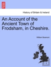 An Account Of The Ancient Town Of Frodsh