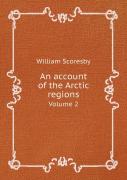 An Account Of The Arctic Regions Volume 2
