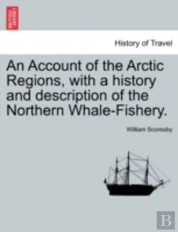Bertrand.pt - An Account Of The Arctic Regions, With A