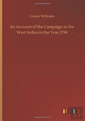 An Account Of The Campaign In The West Indies In The Year 1794