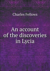 An Account Of The Discoveries In Lycia