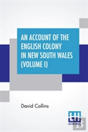 An Account Of The English Colony In New South Wales (Volume I)