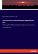 An Account Of The European Settlements In America In Six Parts.