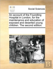 An Account Of The Foundling Hospital In