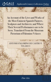 An Account Of The Lives And Works Of The
