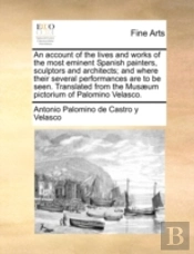 An Account Of The Lives And Works Of The