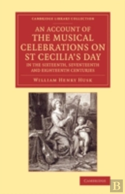 Bertrand.pt - An Account Of The Musical Celebrations On St Cecilia'S Day In The Sixteenth, Seventeenth And Eighteenth Centuries
