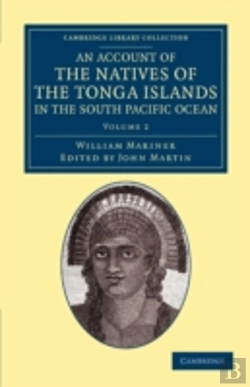 Bertrand.pt - An Account Of The Natives Of The Tonga Islands, In The South Pacific Ocean
