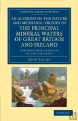 Bertrand.pt - An Account Of The Nature And Medicinal Virtues Of The Principal Mineral Waters Of Great Britain And Ireland