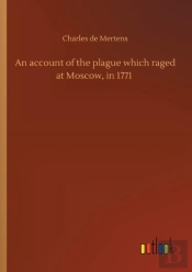 An Account Of The Plague Which Raged At