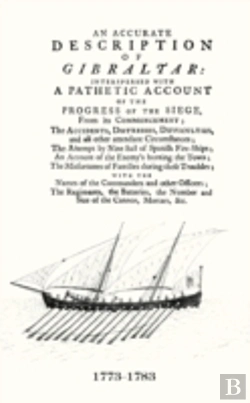 Bertrand.pt - An Accurate Description Of Gibraltar And The Progress Of The Siege, 1782