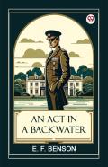 An Act In A Backwater (Edition1)