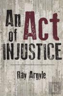 An Act Of Injustice