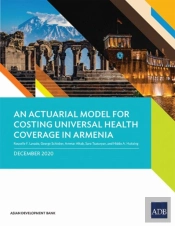 An Actuarial Model For Costing Universal Health Coverage In Armenia
