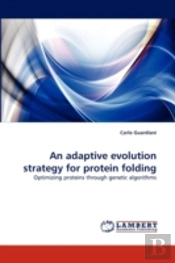 An Adaptive Evolution Strategy For Protein Folding