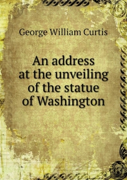 Bertrand.pt - An Address At The Unveiling Of The Statue Of Washington