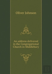 An Address Delivered In The Congregational Church In Middlebury