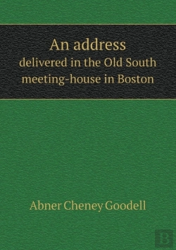 Bertrand.pt - An Address Delivered In The Old South Meeting-House In Boston