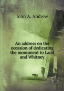 Bertrand.pt - An Address On The Occasion Of Dedicating The Monument To Ladd And Whitney
