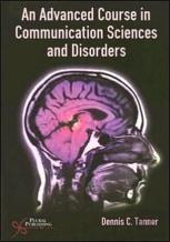 An Advanced Course In Communication Sciences And Disorders