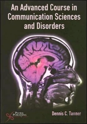 An Advanced Course In Communication Sciences And Disorders