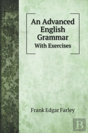 An Advanced English Grammar: With Exerci