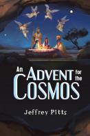 An Advent For The Cosmos