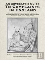 An Advocate'S Guide To Complaints In England