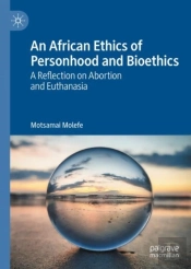 An African Ethics Of Personhood And Bioethics