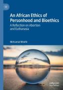 An African Ethics Of Personhood And Bioethics