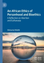 An African Ethics Of Personhood And Bioethics