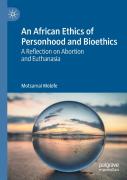 An African Ethics Of Personhood And Bioethics