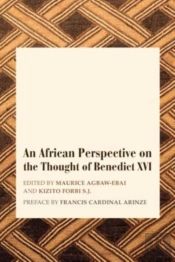 An African Perspective On The Thought Of Benedict Xvi