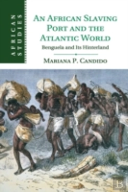 Bertrand.pt - An African Slaving Port And The Atlantic World