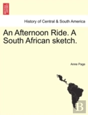 An Afternoon Ride. A South African Sketc