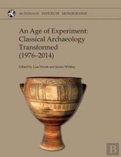 Bertrand.pt - An Age Of Experiment: Classical Archaeology Transformed (1976-2014)